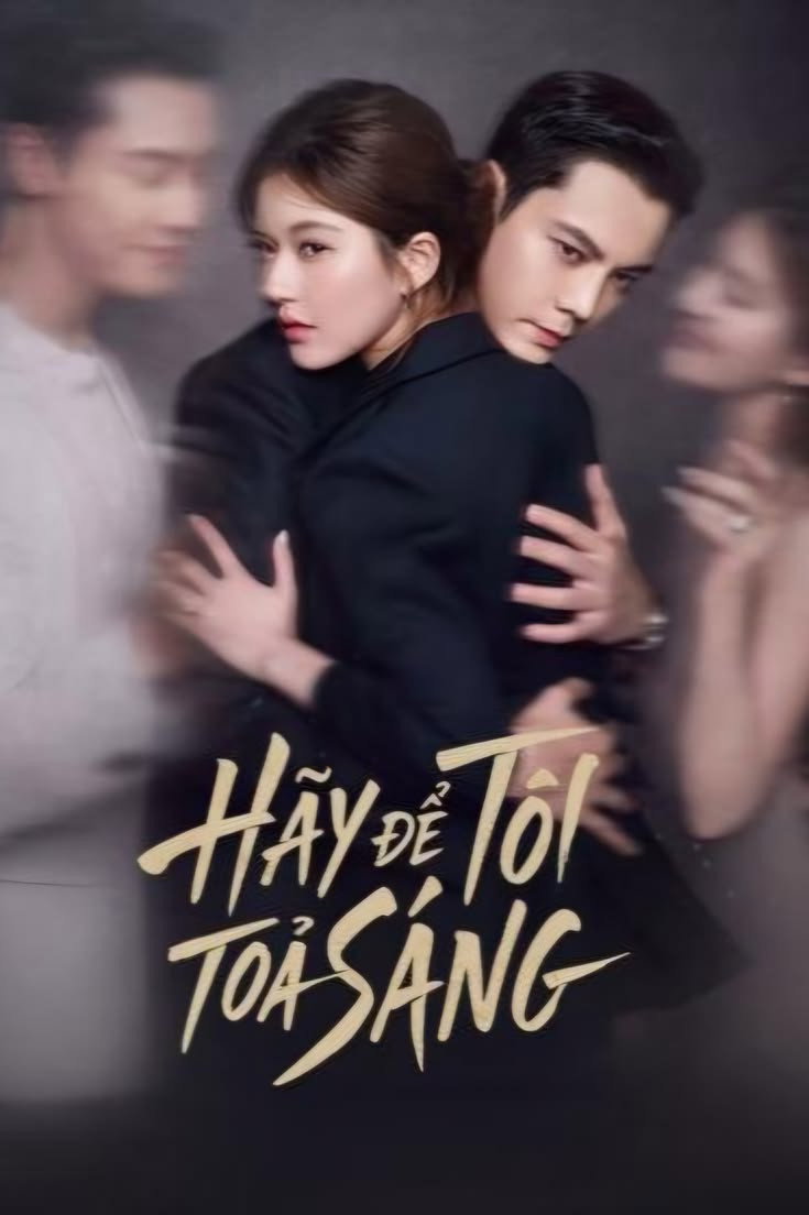 Poster phim Hãy Để Tôi Tỏa Sáng