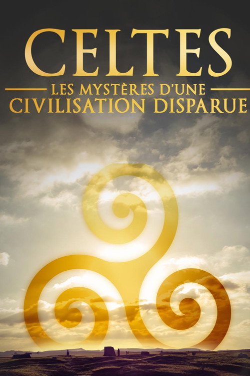 Celtes - Les myst&egrave;res d'une civilisation disparue