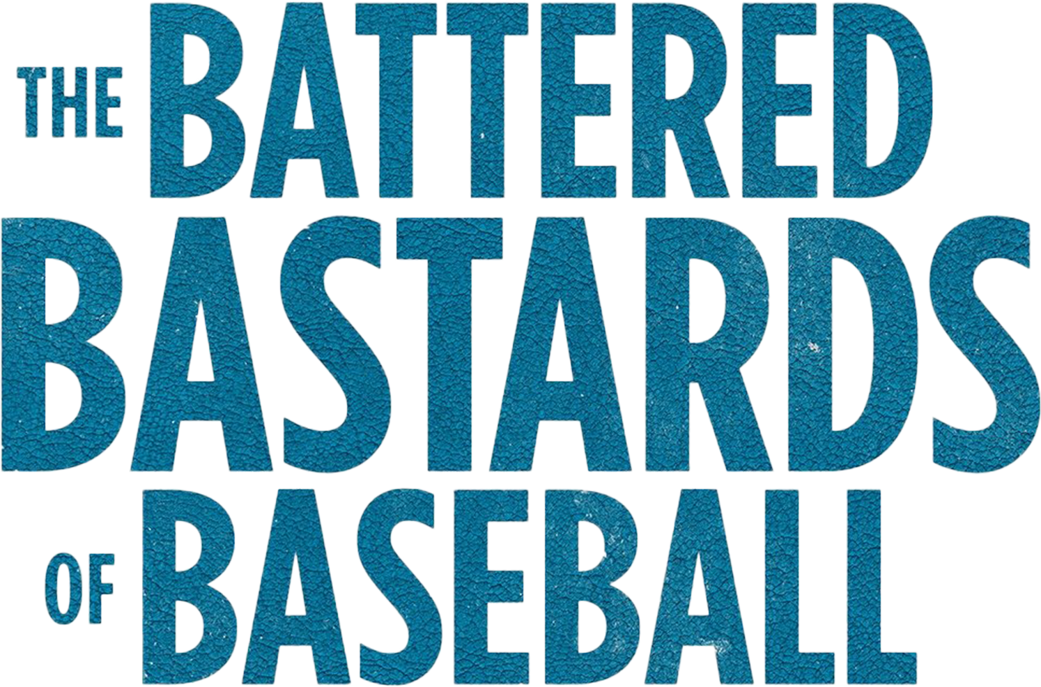The Battered Bastards of Baseball