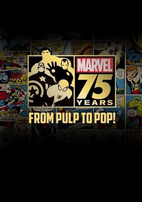 Marvel: 75 Years, from Pulp to Pop!