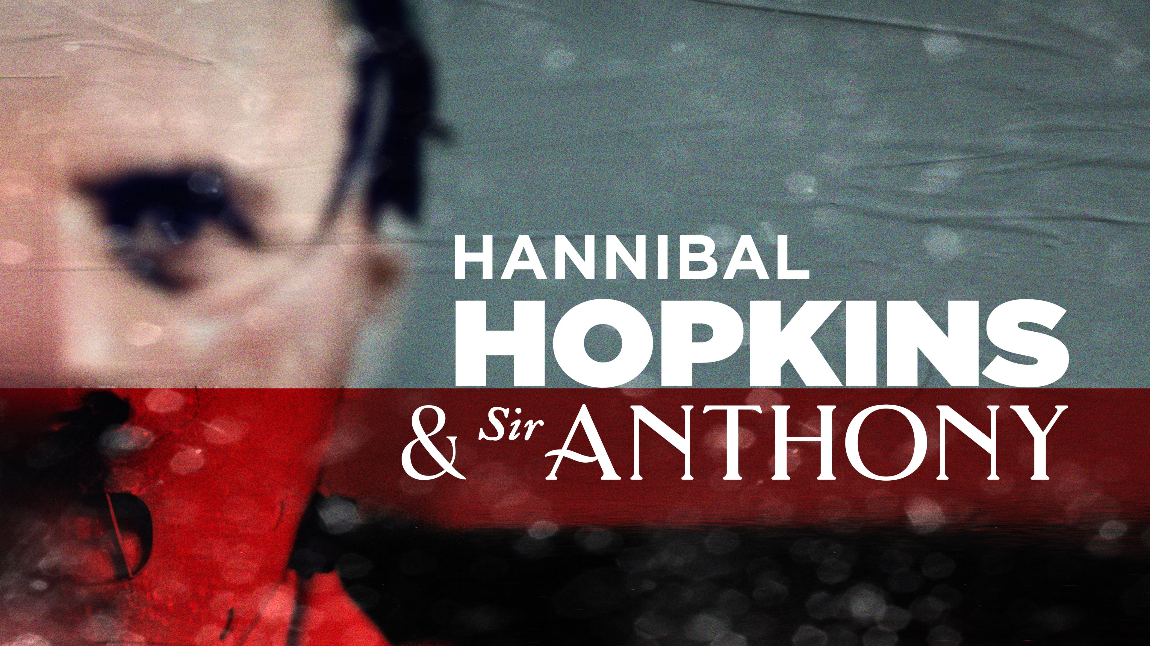 Hannibal Hopkins et Sir Anthony