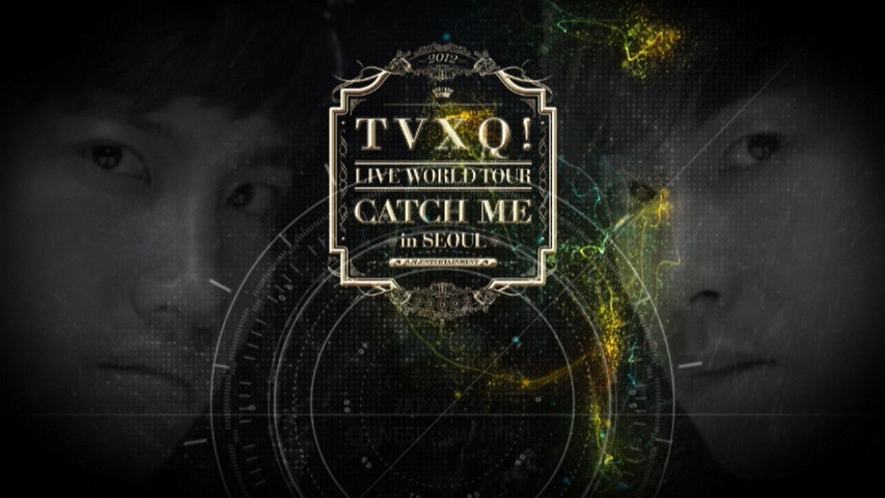 TVXQ! Live World Tour "Catch Me" In Seoul