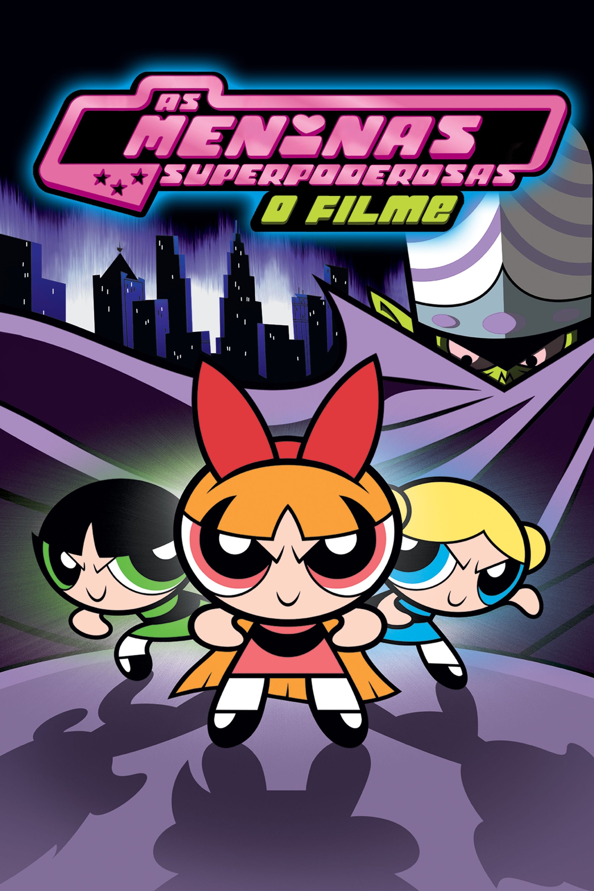 As Meninas Superpoderosas: O Filme As Meninas Superpoderosas: O Filme