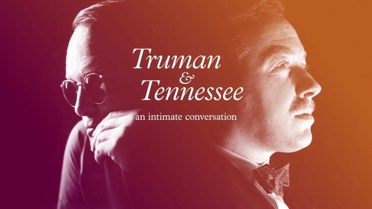 Truman & Tennessee: An Intimate Conversation (2021)