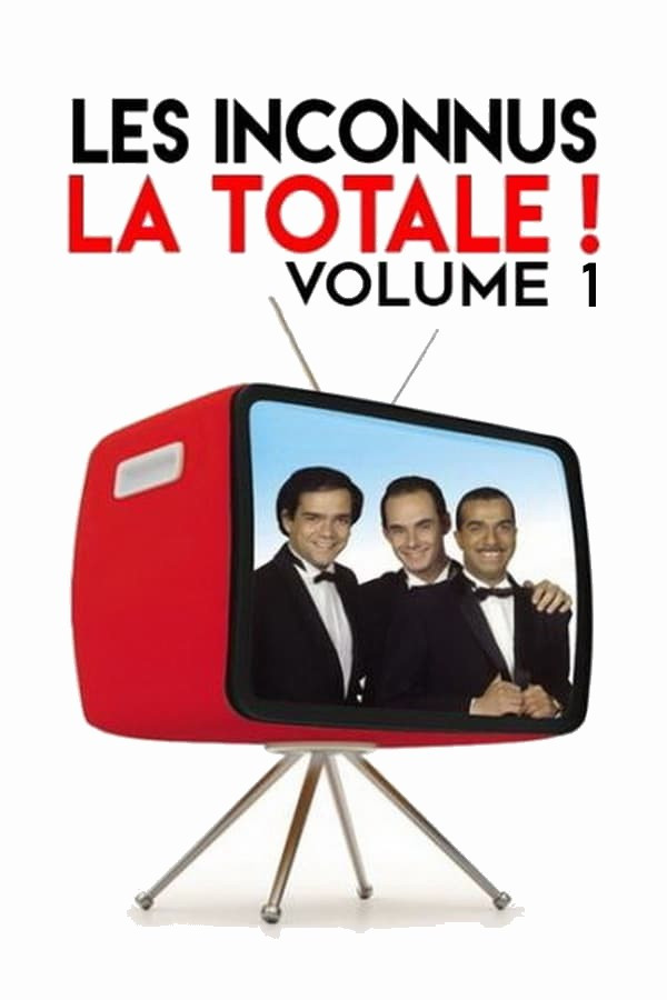 Les Inconnus – La Totale ! (Vol. 1)