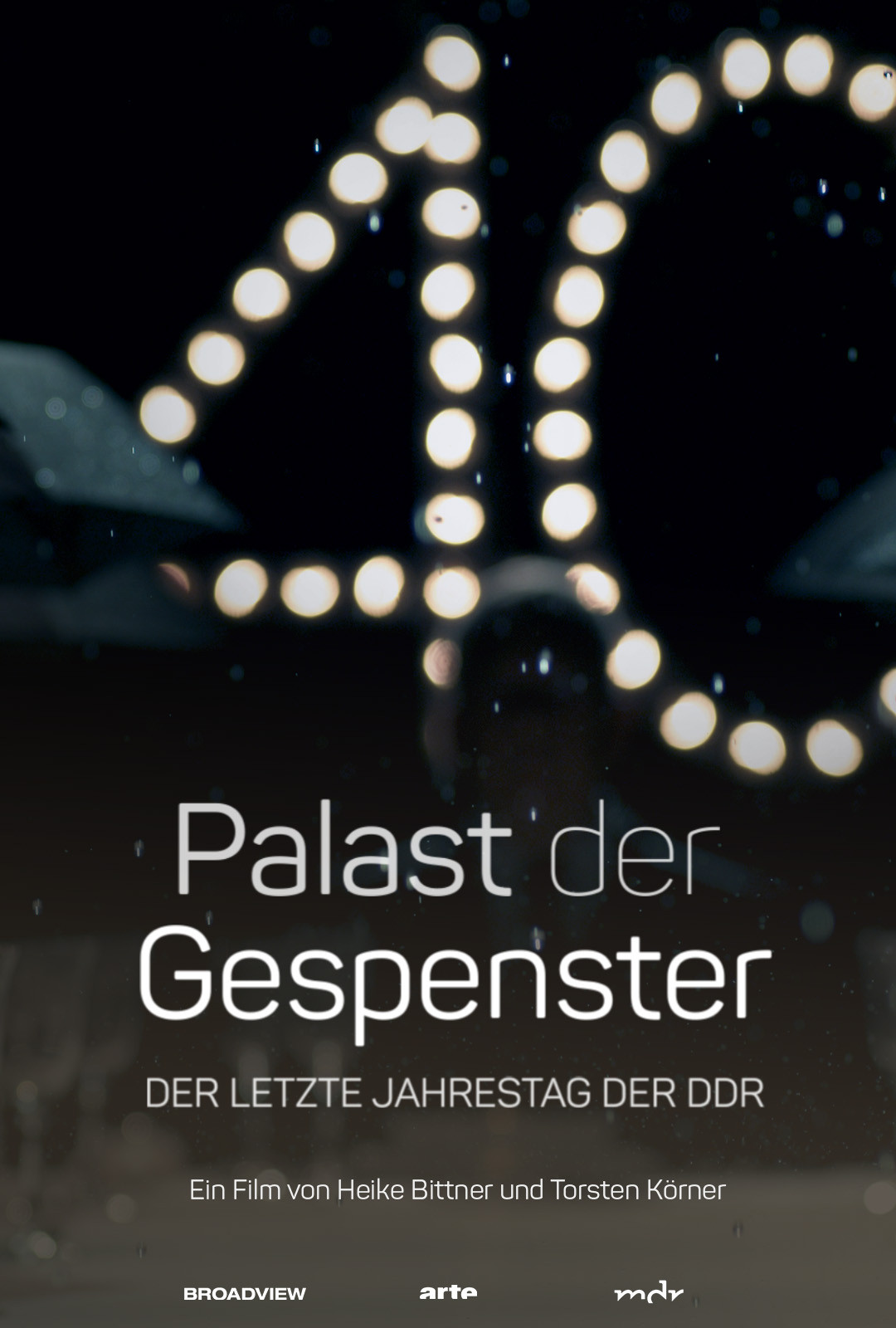 Palast der Gespenster: Der letzte Jahrestag der DDR