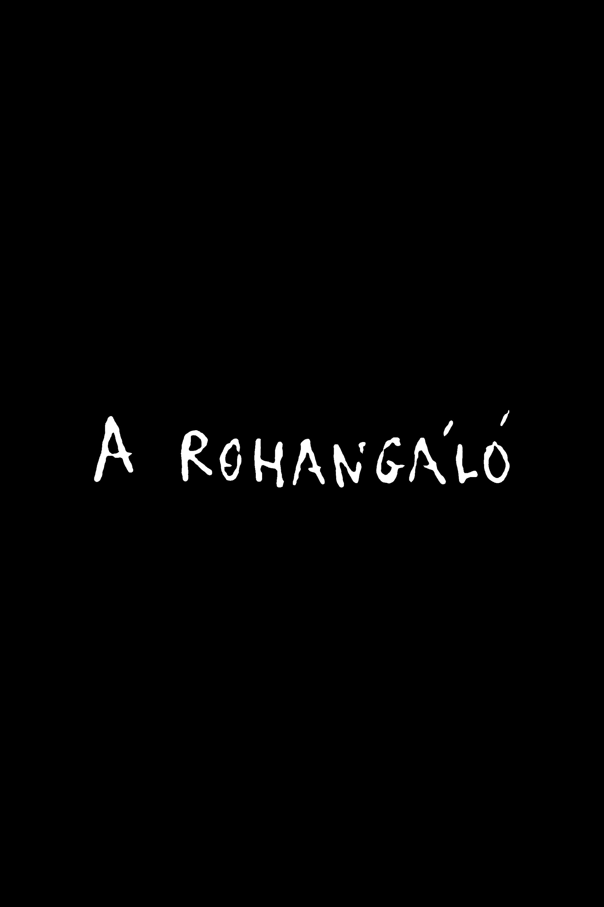 A rohangáló