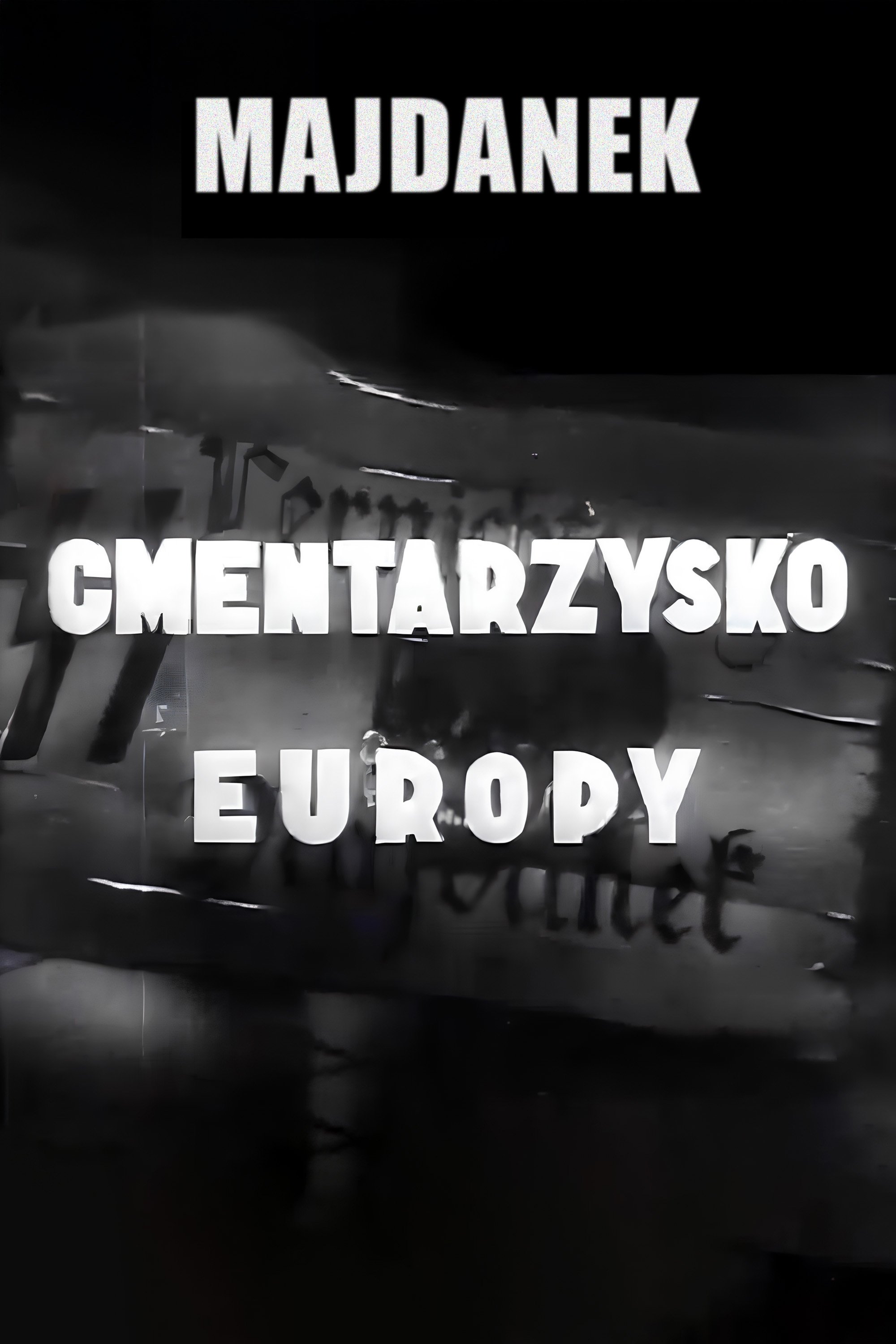 Majdanek - Cemetery of Europe