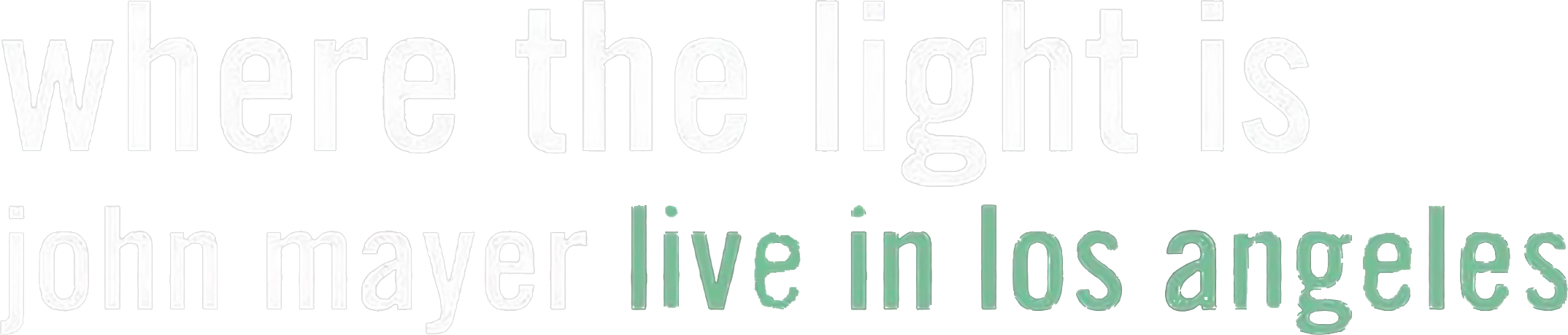 Where the Light Is: John Mayer Live in Los Angeles Logo