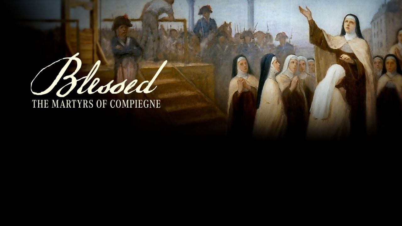 BLESSED - THE MARTYRS OF COMPIEGNE