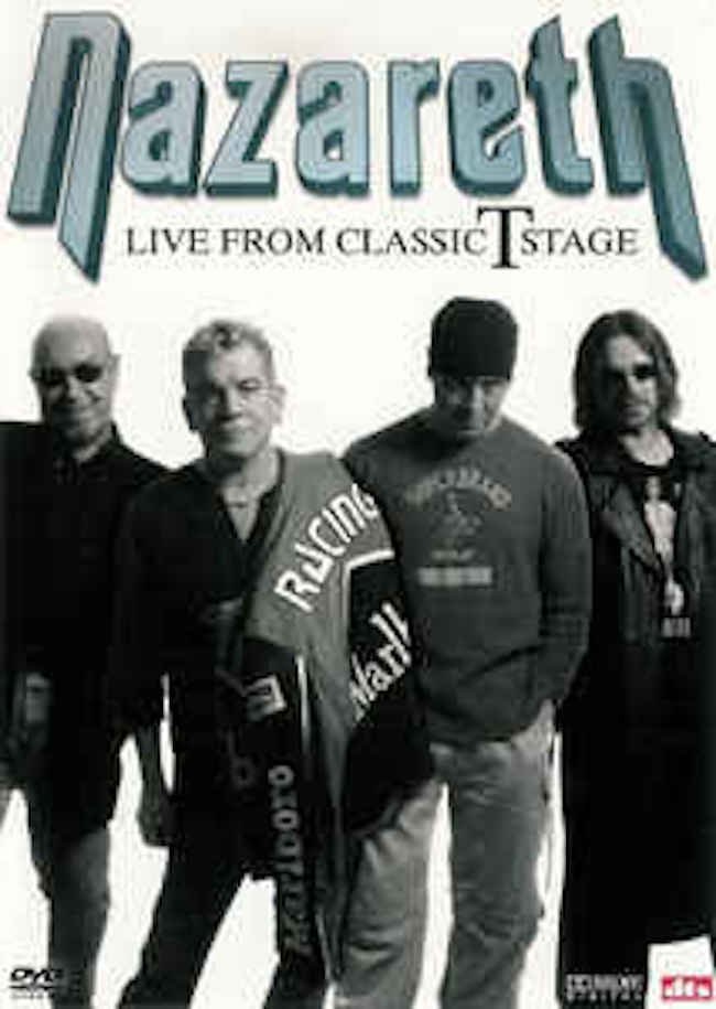 Nazareth: Live from Classic T Stage Nazareth: Live from Classic T Stage