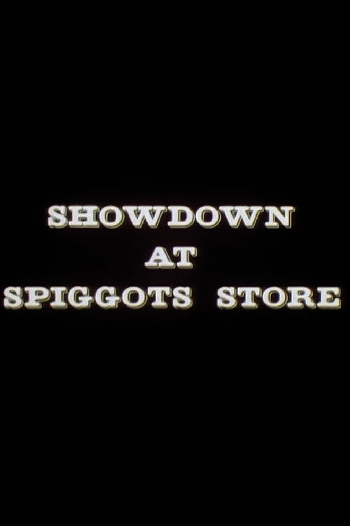 Showdown At Spiggots Store