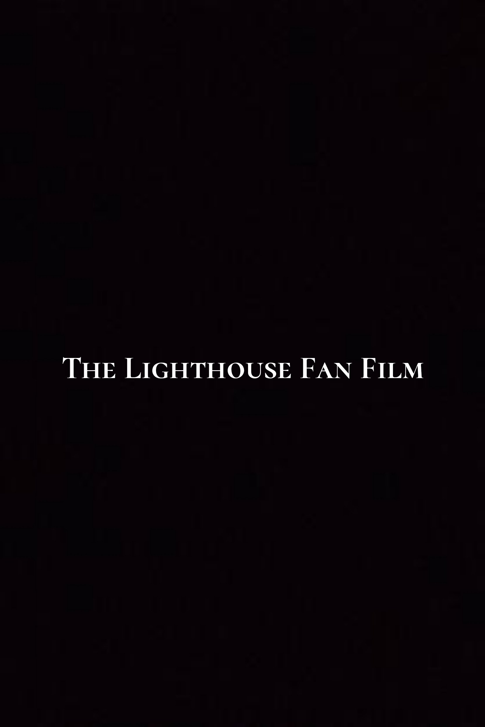 The Lighthouse Fan Film