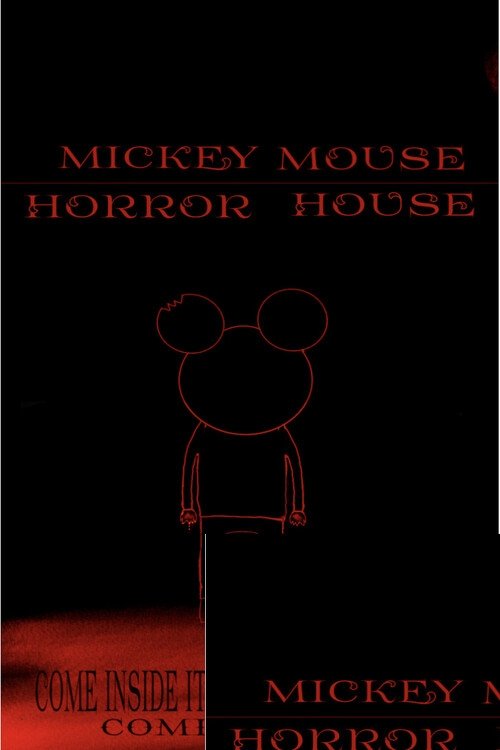 Mickey Mouse Horror House (2024) The Poster Database (TPDb)