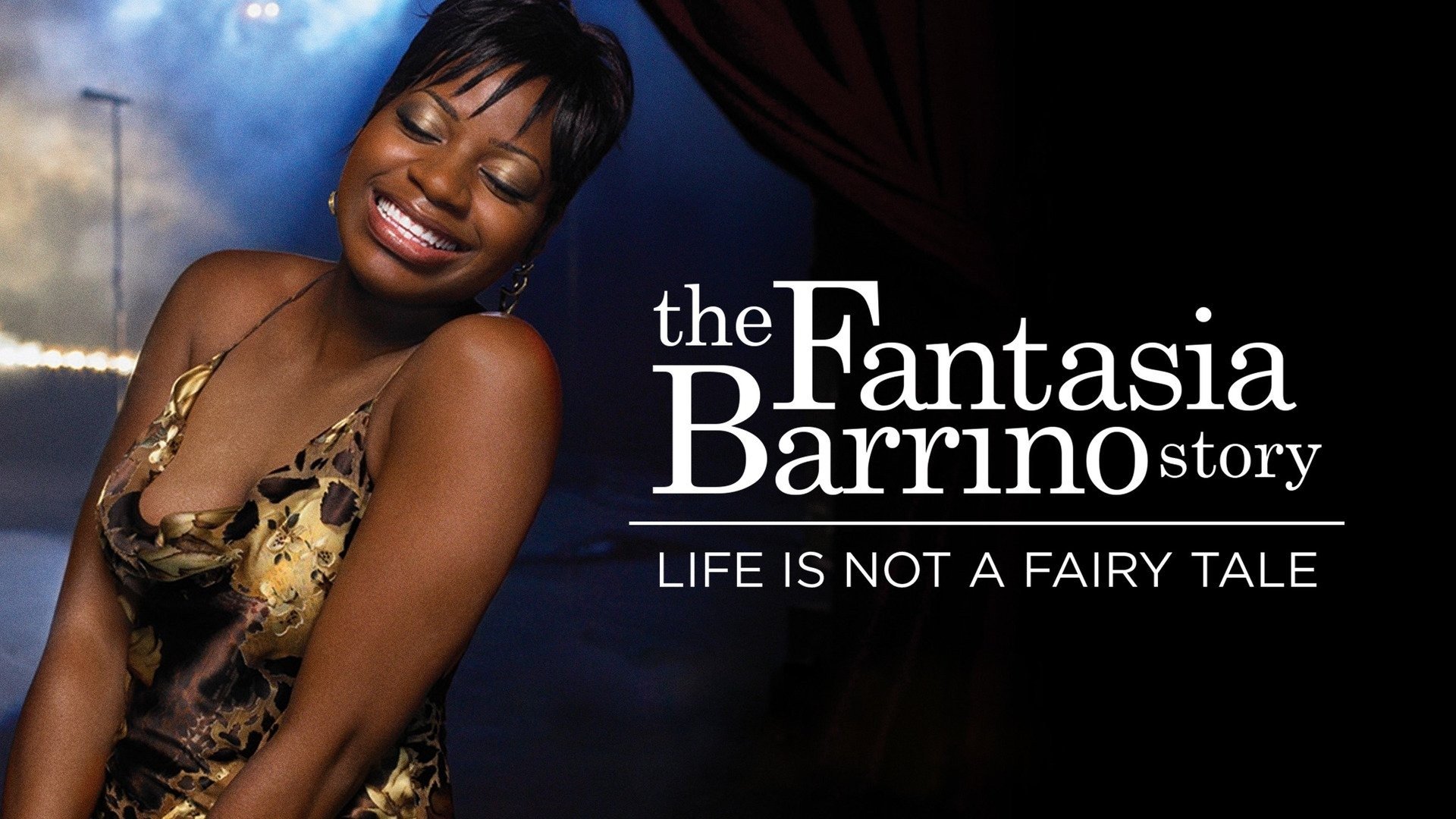 Life Is Not a Fairytale: The Fantasia Barrino Story