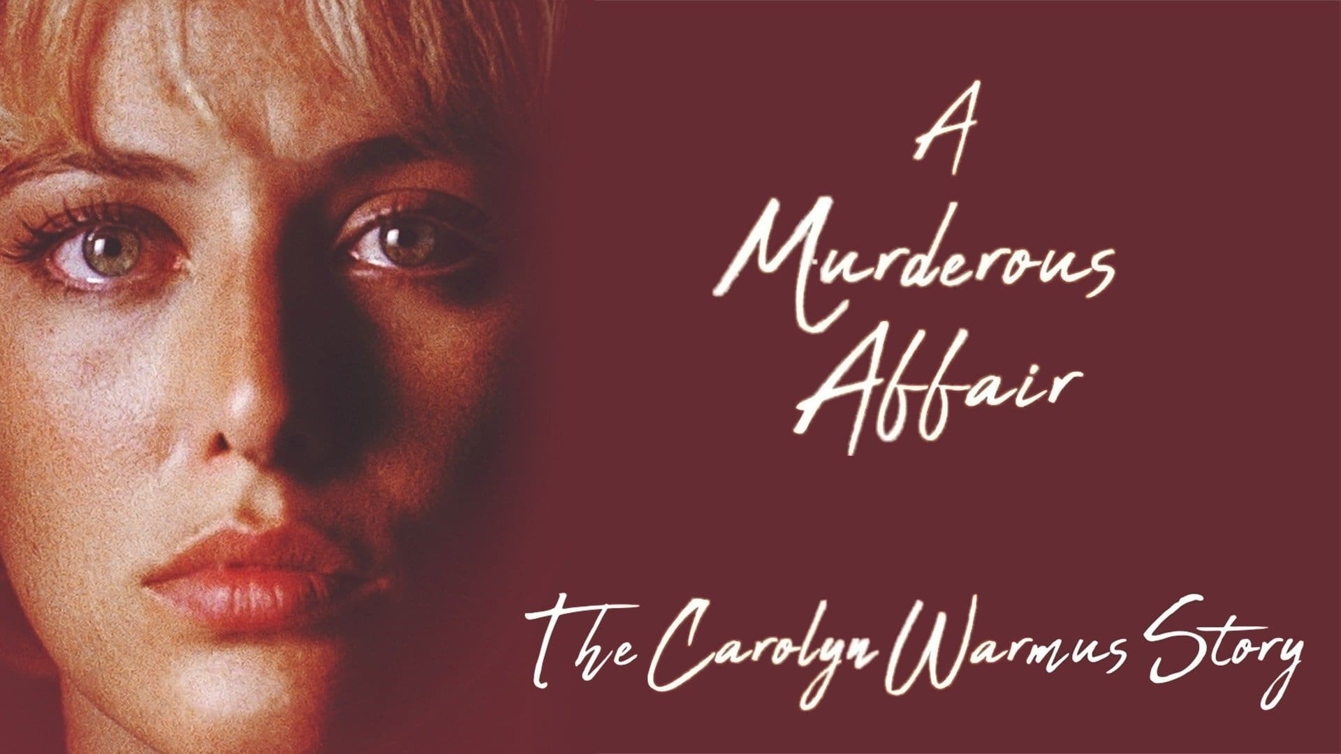 A Murderous Affair: The Carolyn Warmus Story