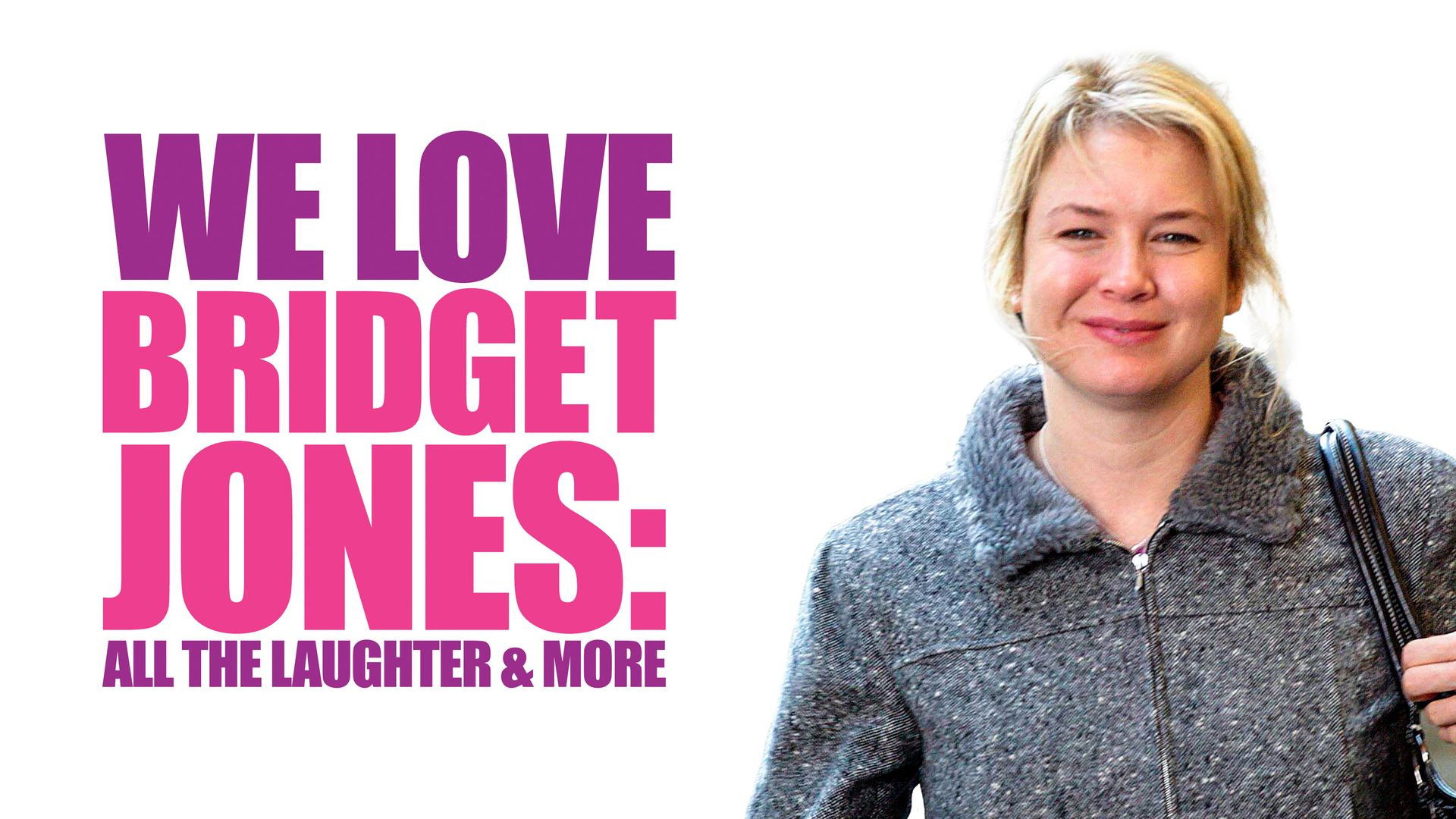 We Love Bridget Jones: All the Laughter and More
