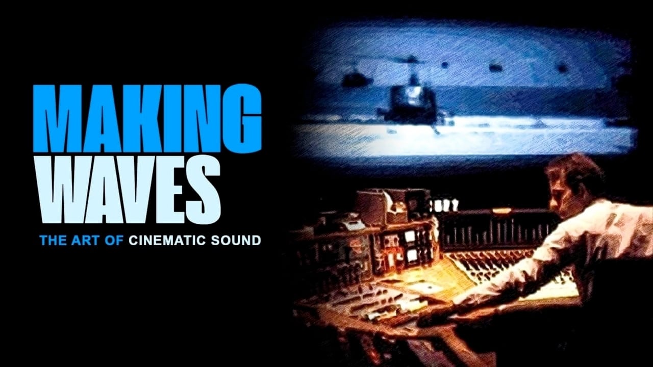 Making Waves: The Art of Cinematic Sound (2019)