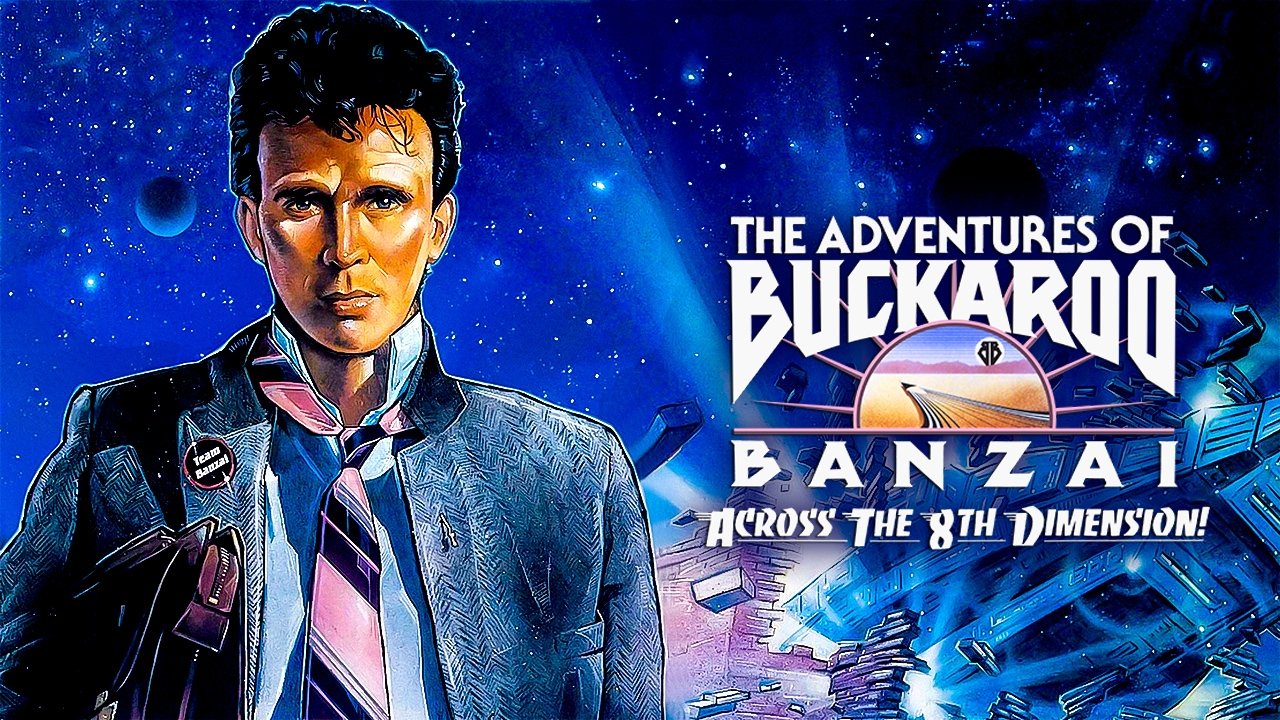 The Adventures of Buckaroo Banzai Across the 8th Dimension (1984)