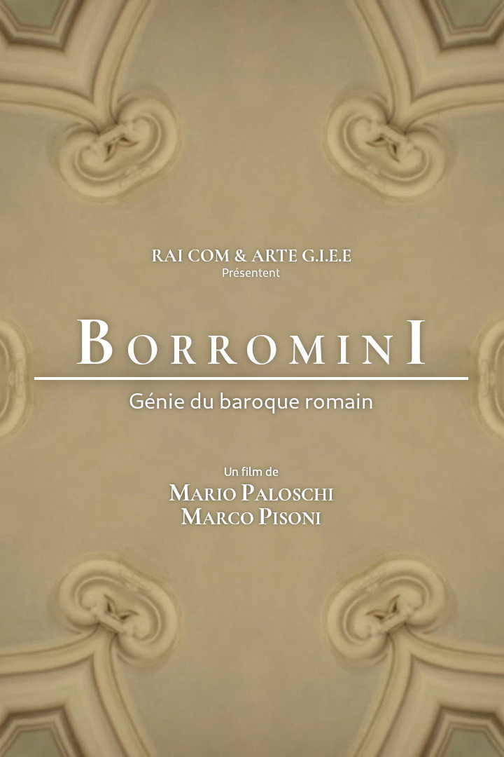 Francesco Borromini, g&eacute;nie du baroque romain