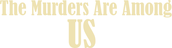 The Murderers Are Among Us Logo