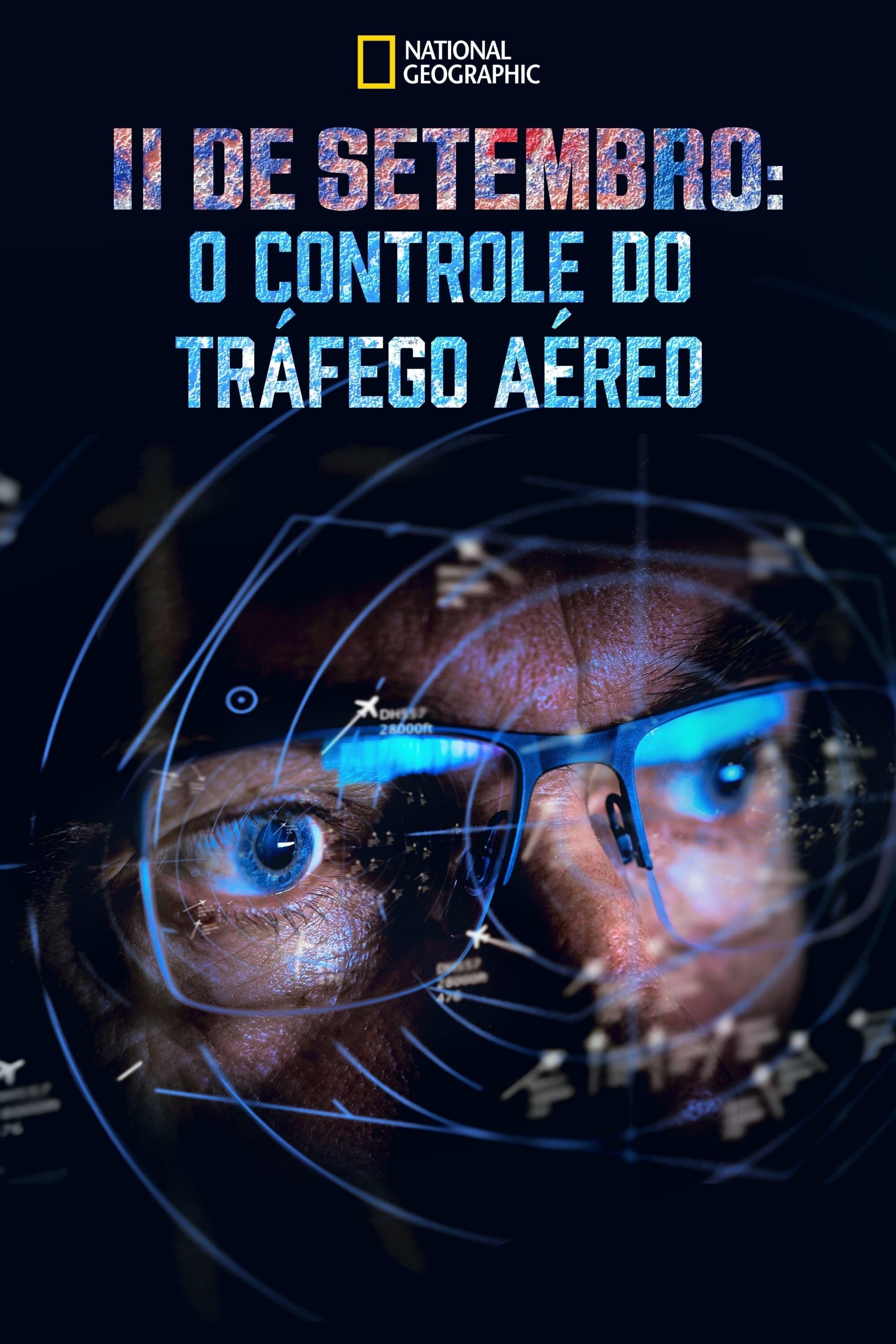 11 de Setembro - O Controle do Tráfego Aéreo 11 de Setembro - O Controle do Tráfego Aéreo