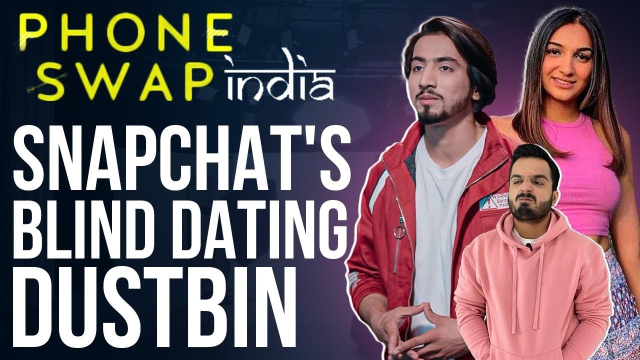 Snapchat's Phone Swap India Is Garbage In Its Purest Form