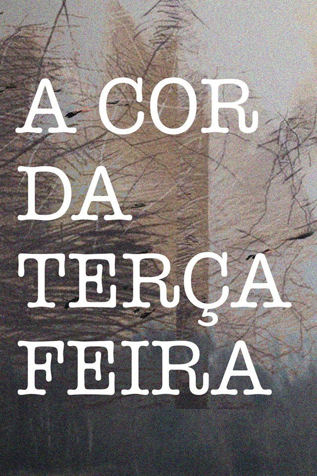 A Cor da Terça-Feira Poster