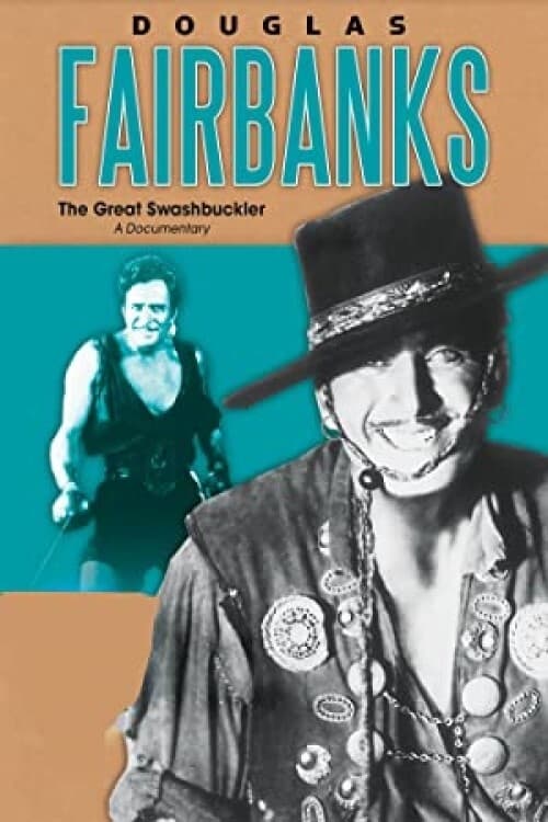 Douglas Fairbanks: The Great Swashbuckler on FREECABLE TV