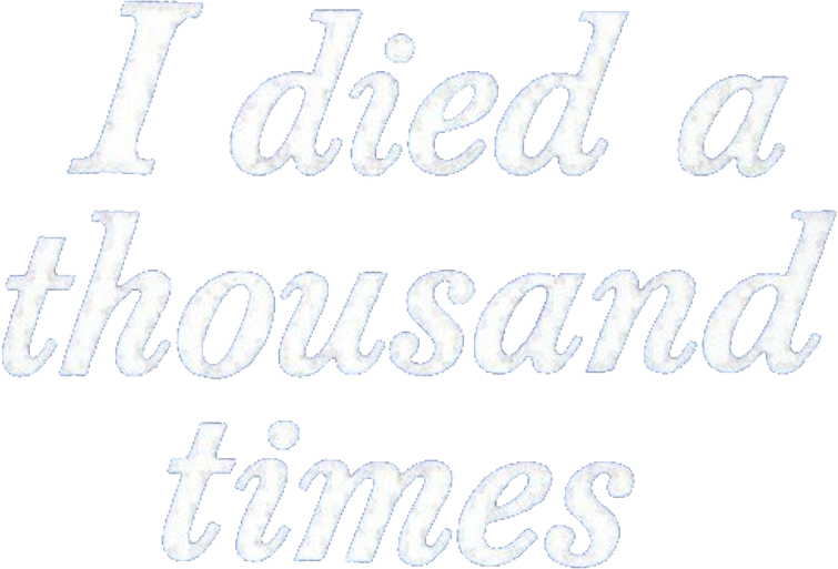 I Died a Thousand Times