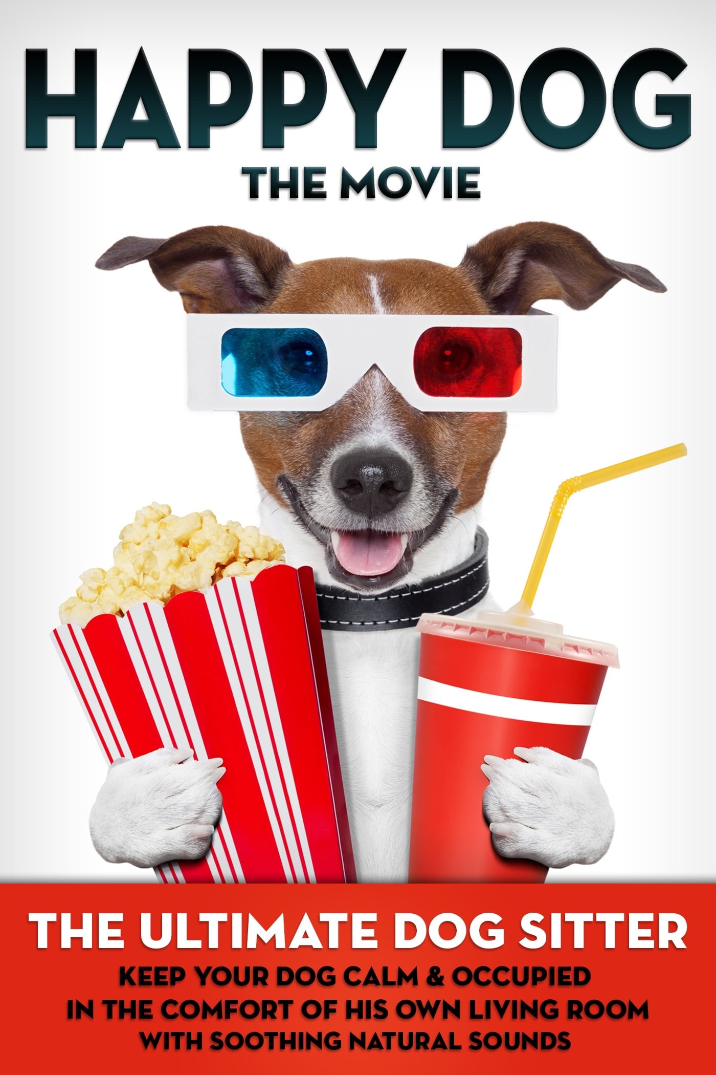 Happy Dog: The Movie - The Ultimate Dog Sitter with Natural Sounds on FREECABLE TV
