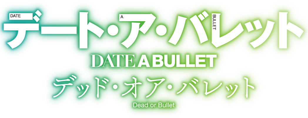 Date A Bullet: Dead or Bullet