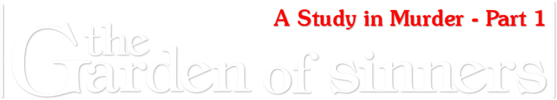 The Garden of Sinners: A Study in Murder (Part 1) Logo