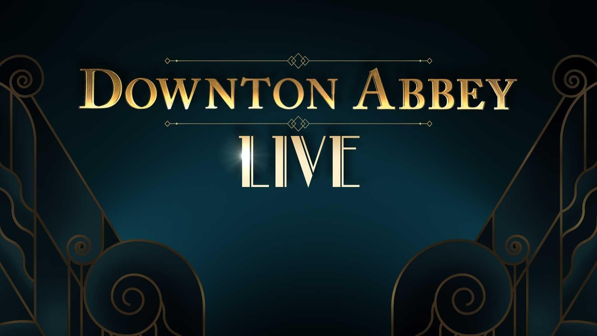 Downton Abbey Live! (2019)