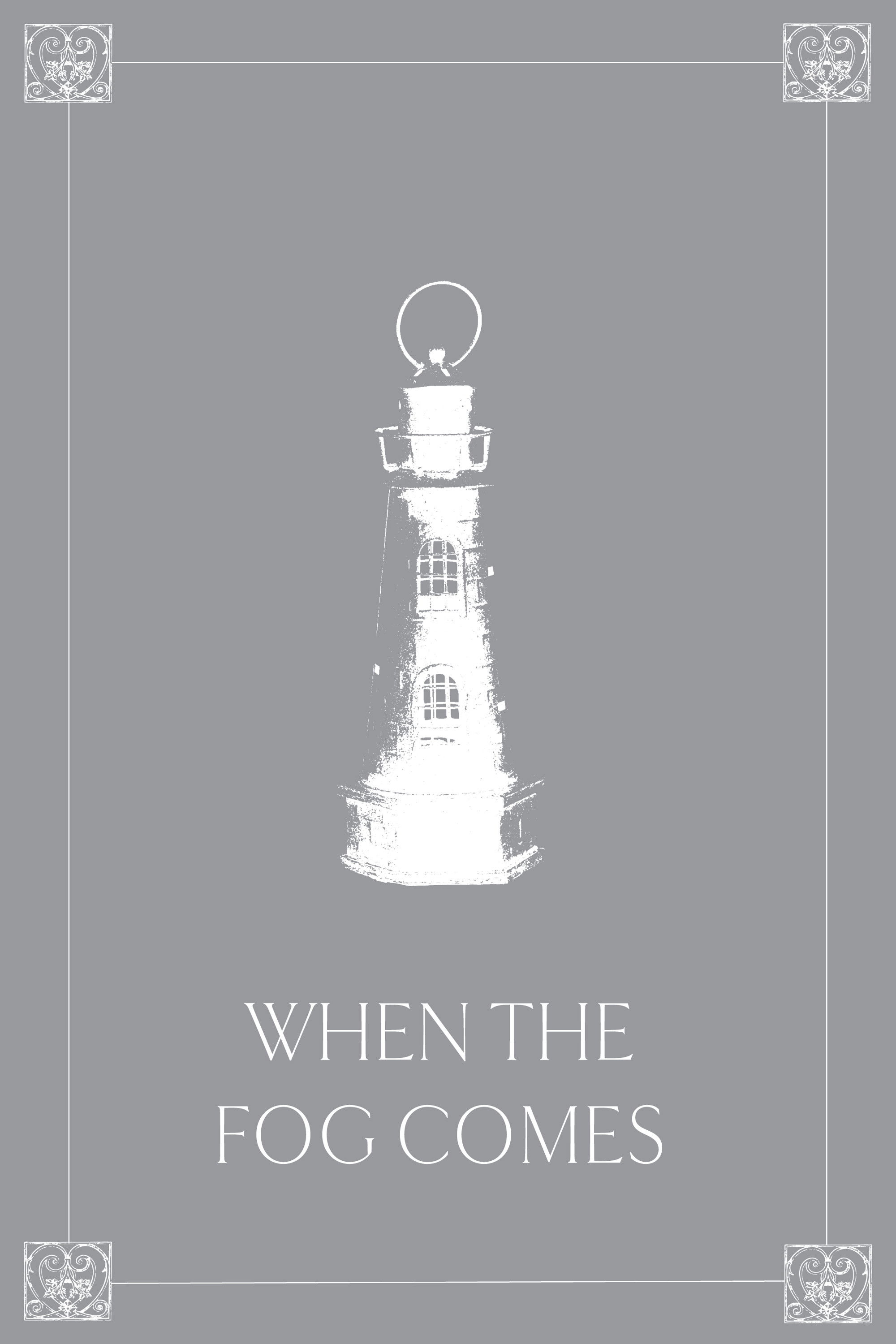 When The Fog Comes Poster