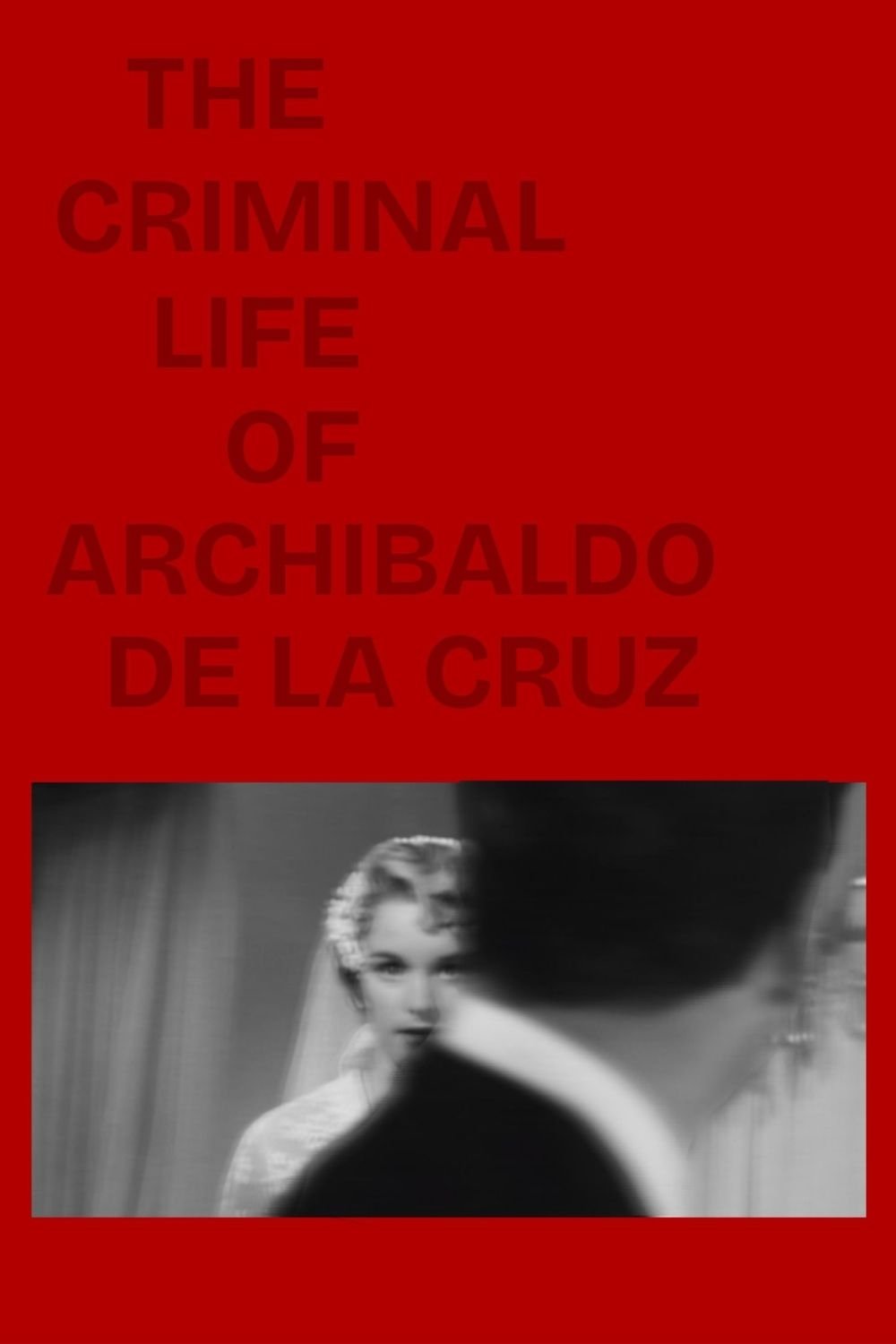 The Criminal Life of Archibaldo de la Cruz