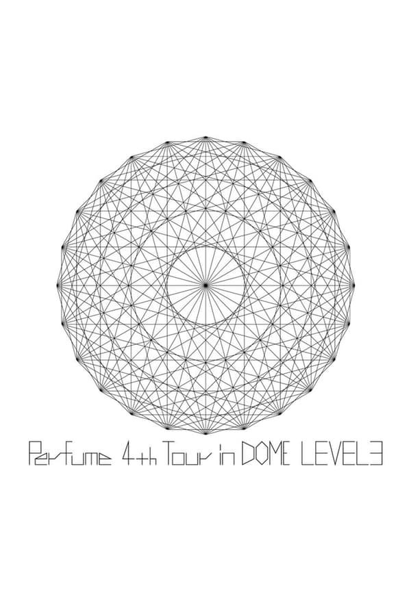 Perfume 4th Tour In Dome Level 3 Perfume 4th Tour In Dome Level 3