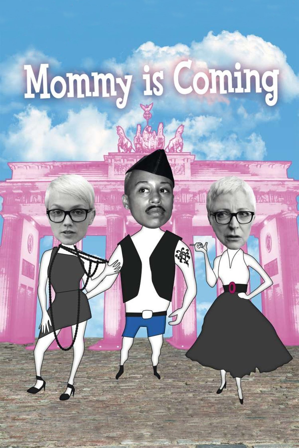 Mommy Is Coming