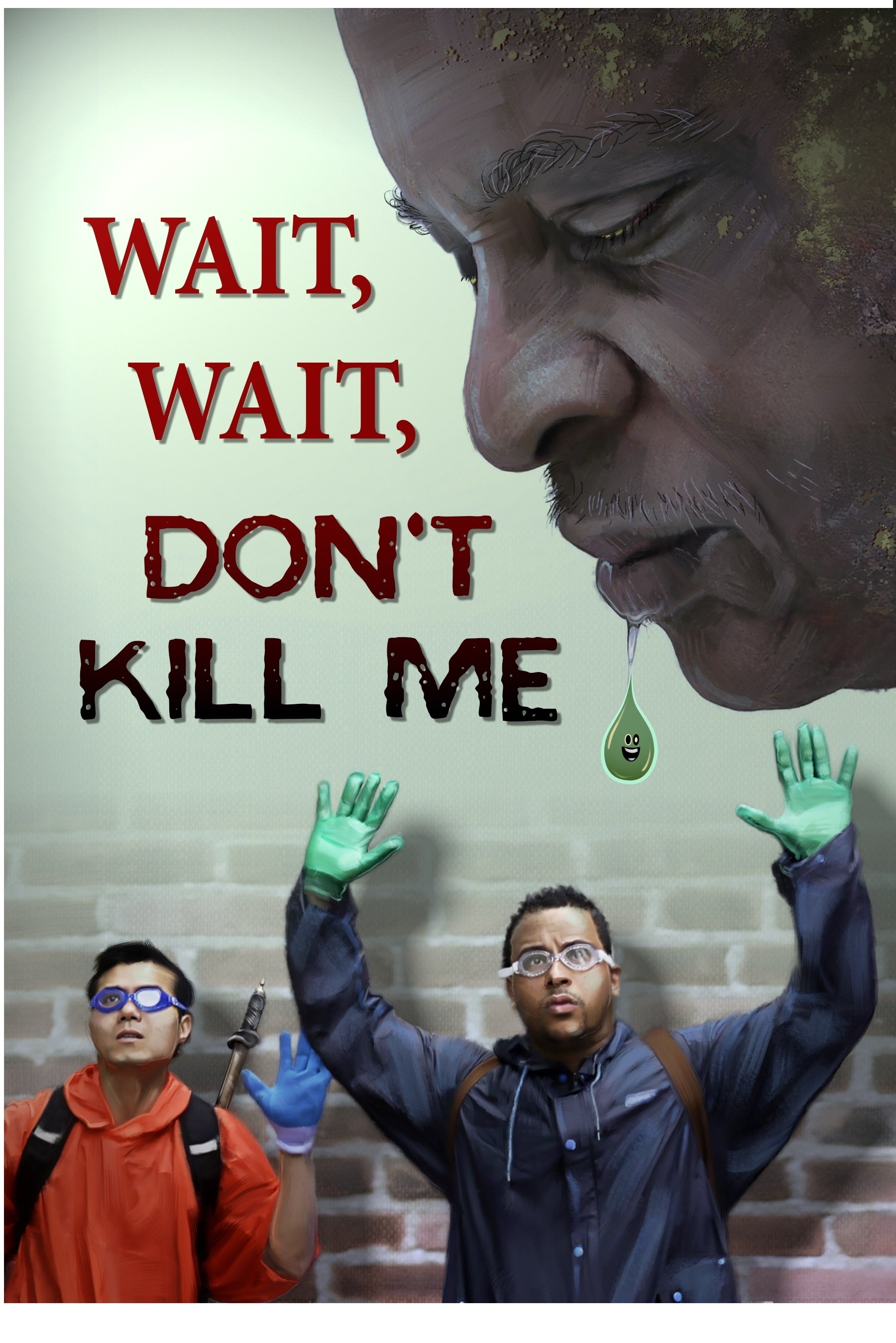Wait, Wait, Don't Kill Me