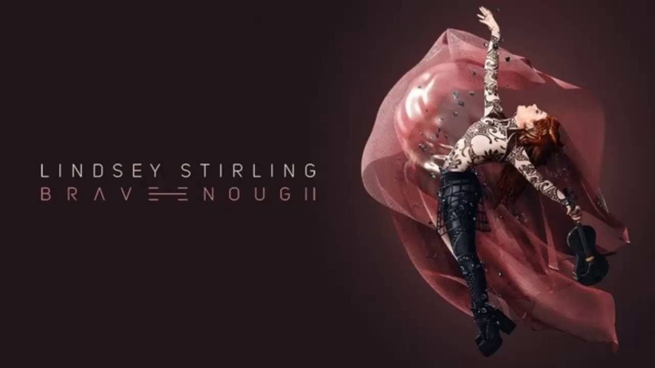 Lindsey Stirling: Brave Enough (2017)