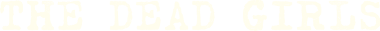The Dead Girls Logo