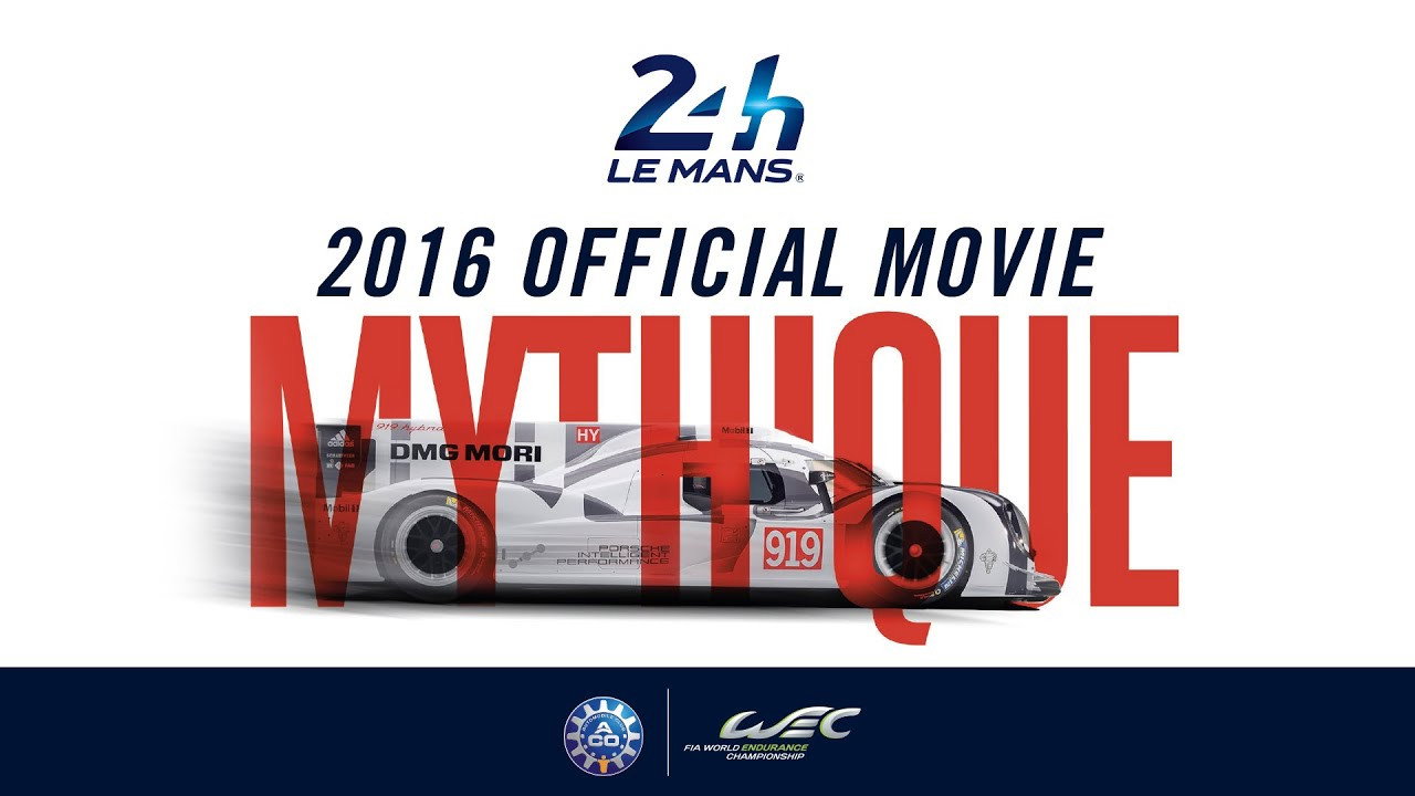 24 Heures du Mans - 2016 Official movie