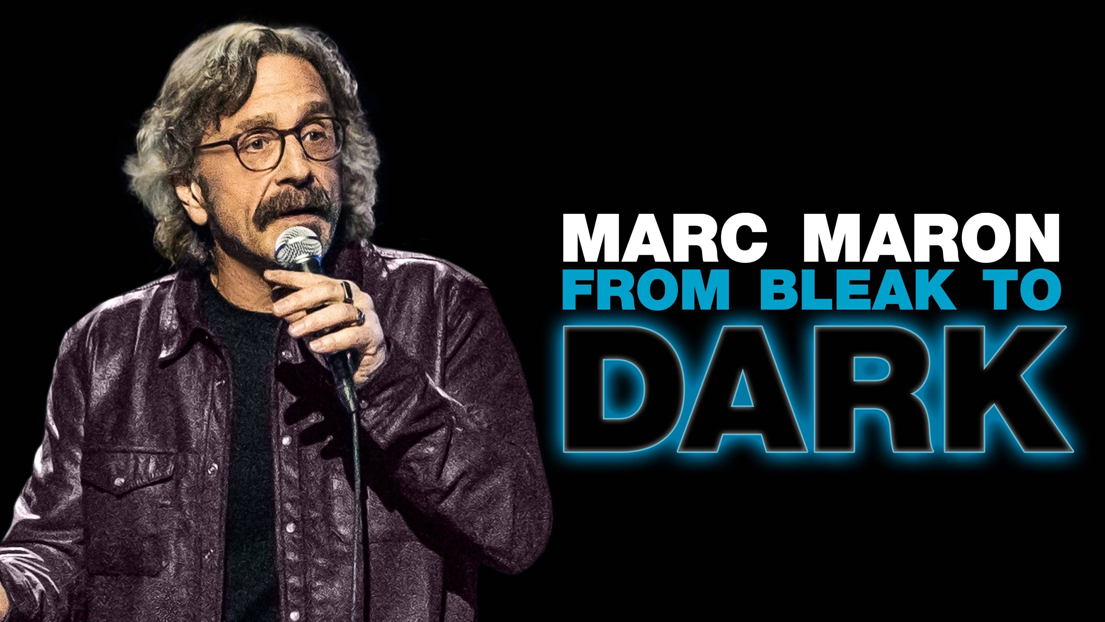 Marc Maron: From Bleak to Dark