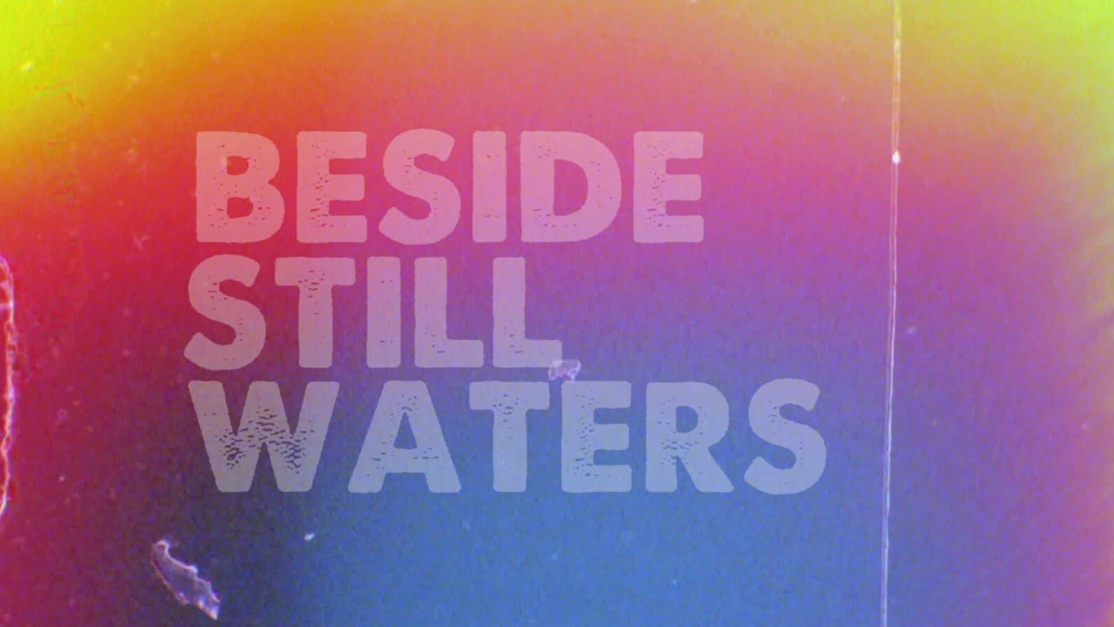 Beside Still Waters (2014)