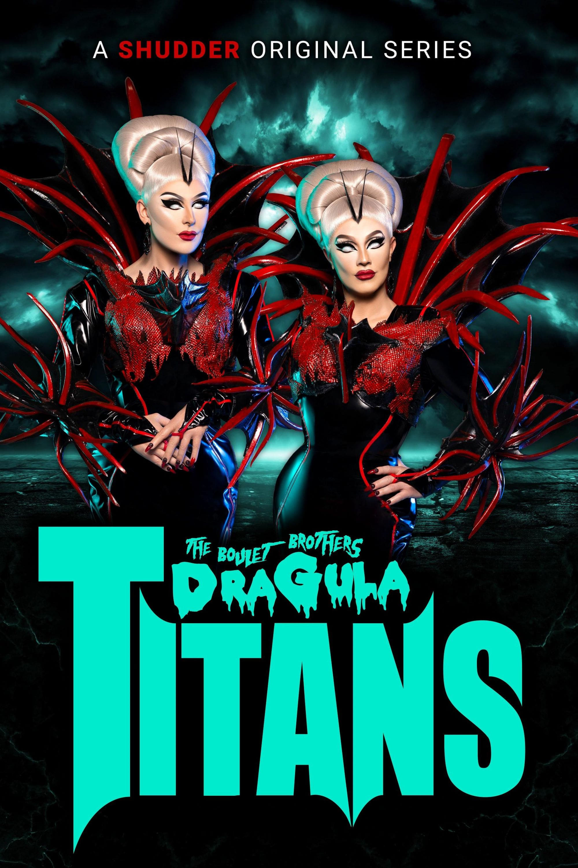 The Boulet Brothers' Dragula: Titans TV Shows About Drag Queen