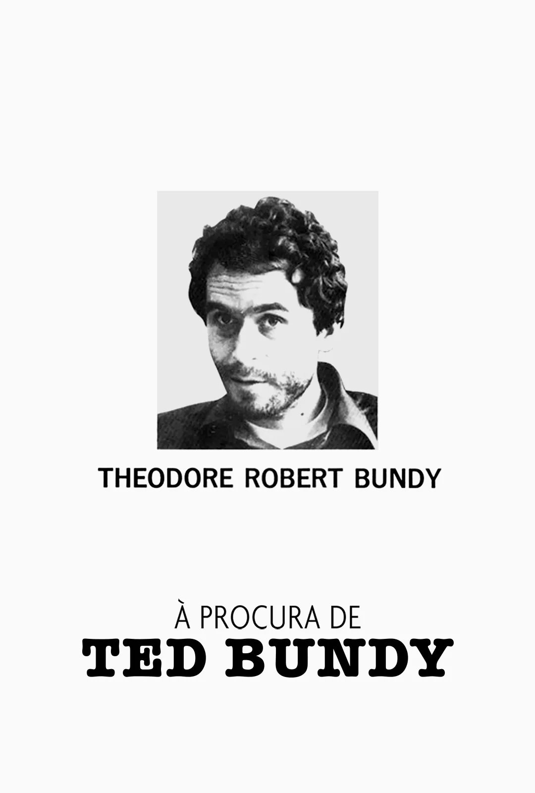 À Procura de Ted Bundy À Procura de Ted Bundy