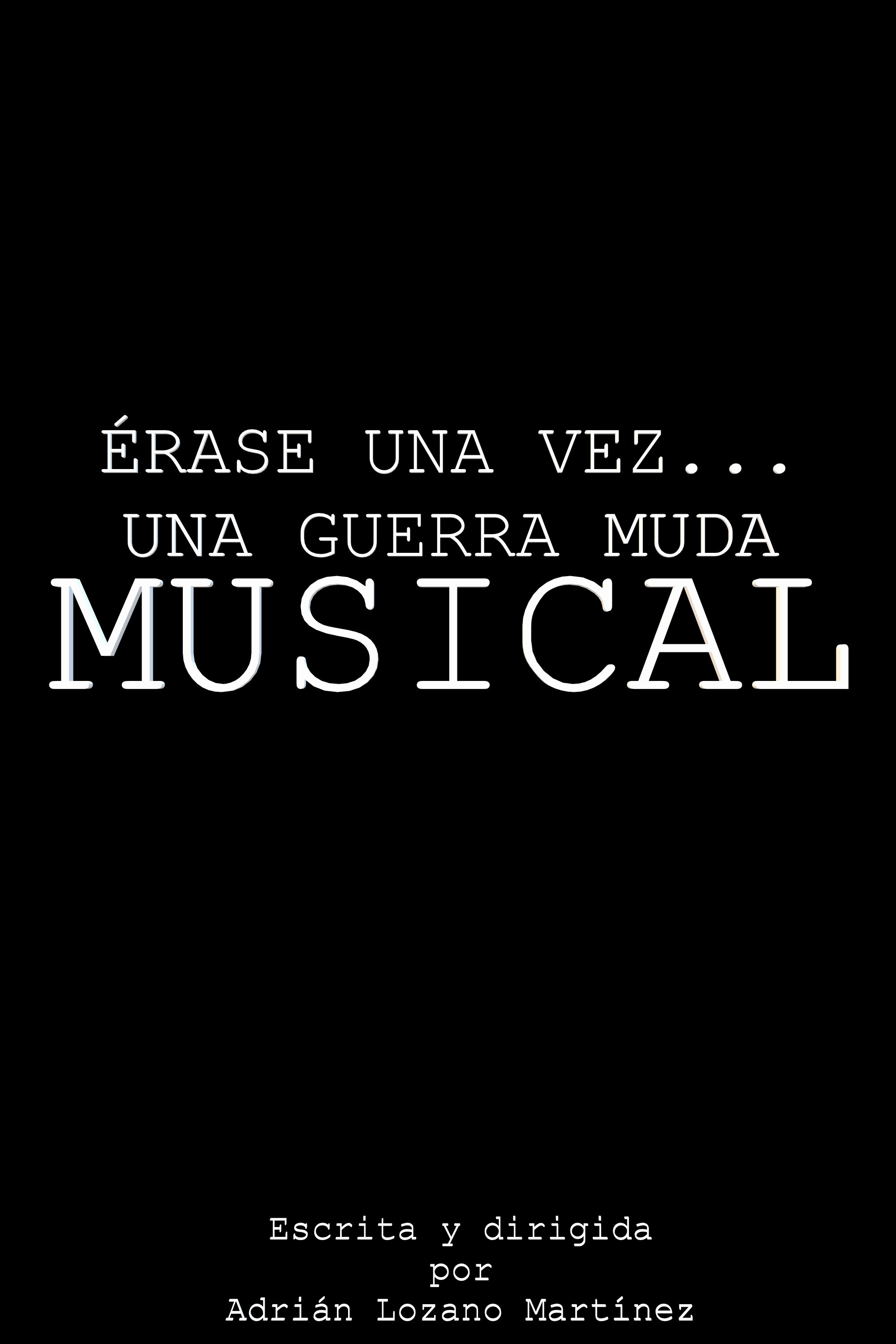 &Eacute;rase una vez... Una guerra muda MUSICAL (2024)