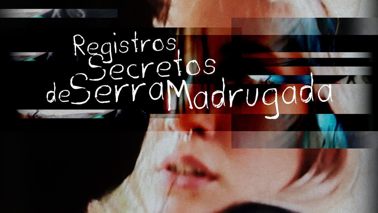 Registros Secretos de Serra Madrugada (2013)
