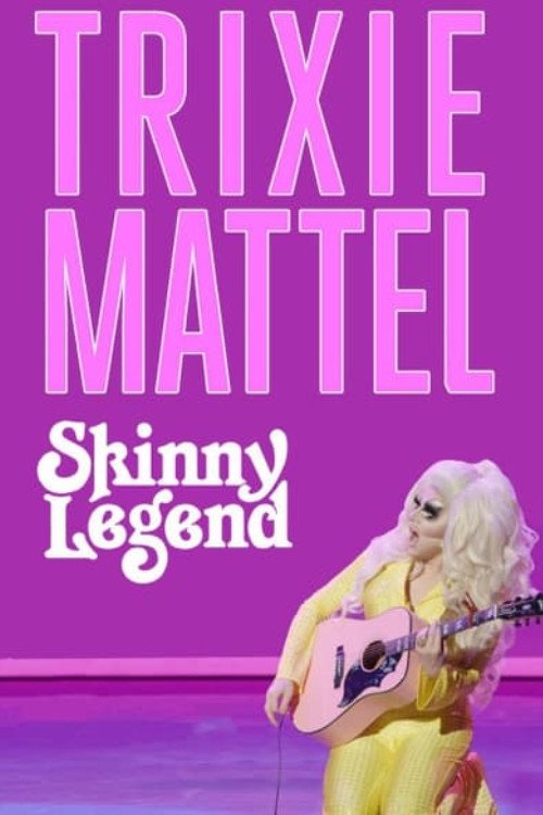 Trixie Mattel: Skinny Legend