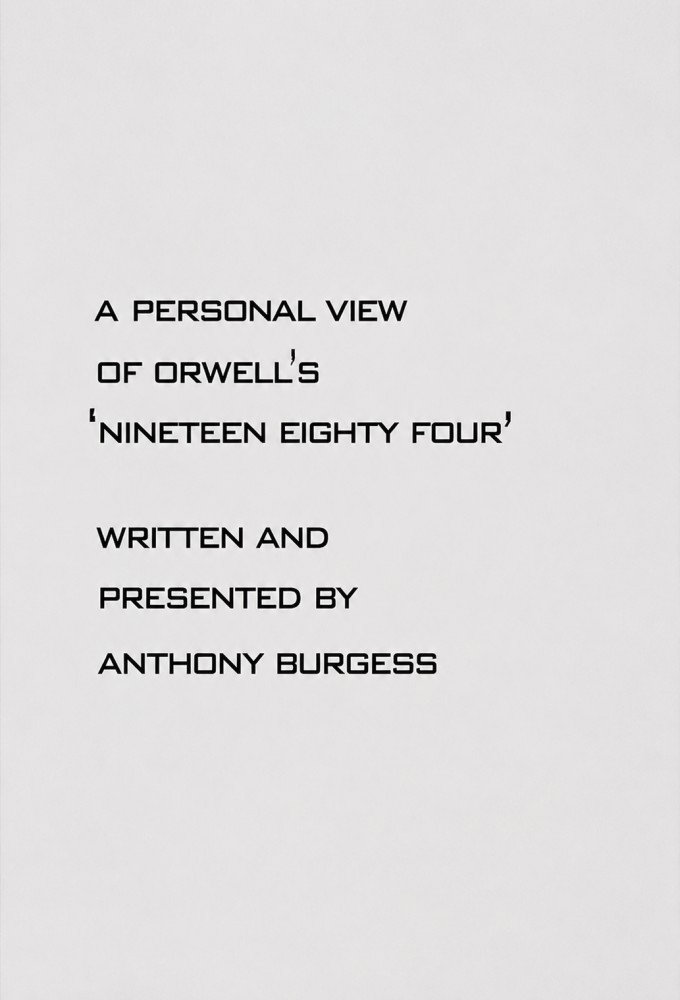 1984: A personal view of Orwells Nineteen Eighty Four